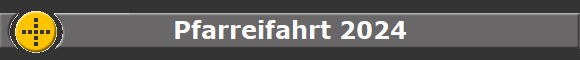 Pfarreifahrt 2024